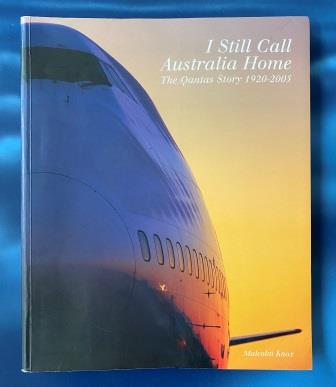 (image for) SOFTCOVER BOOK: "I Still Call Australia Home by Malcolm Knox"