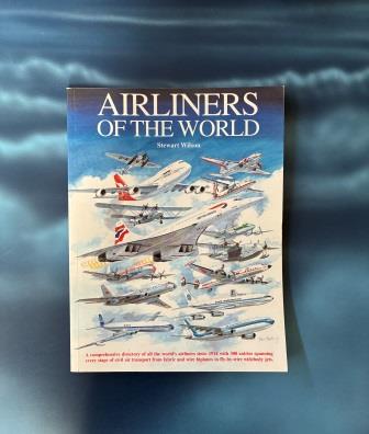 SOFTCOVER BOOK: "Airliners Of The World by Stewart Wilson" (image for) SOFTCOVER BOOK: "Airliners Of The World by Stewart Wilson"