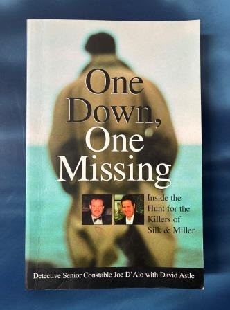 PAPERBACK NOVEL: "One down, One missing by Det. Sen. Constable joe D'Alo with David Astle" (image for) PAPERBACK NOVEL: "One down, One missing by Det. Sen. Constable joe D'Alo with David Astle"