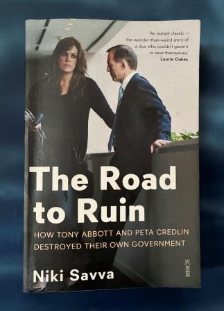 PAPERBACK NOVEL: "The Road to Ruin by Niki Savva" (image for) PAPERBACK NOVEL: "The Road to Ruin by Niki Savva"