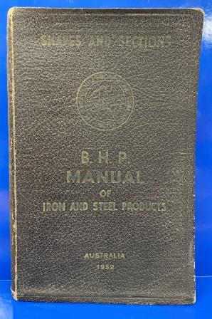 HARDCOVER BOOK: "B.H.P. Manual Of Iron And Steel Products" (image for) HARDCOVER BOOK: "B.H.P. Manual Of Iron And Steel Products"